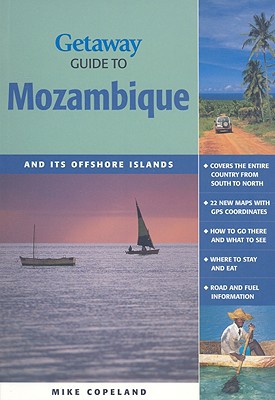 Getaway guide to mozambique: and its offshore islands