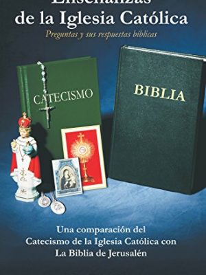 9781932607994_ensenanzas-de-la-iglesia-catolica_front.jpg Enseñanzas de la iglesia católica