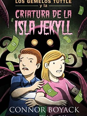 Los gemelos tuttle y la criatura de la isla jekyll (spanish edition)