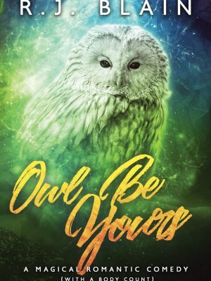 Version 1.0.0 Owl be yours: a magical romantic comedy (with a body count)