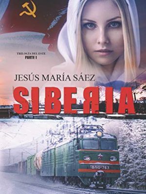 9781979001991_siberia-la-trilogia-del-este-spanish-edition_front-1.jpg Siberia (la trilogía del este) (spanish edition)
