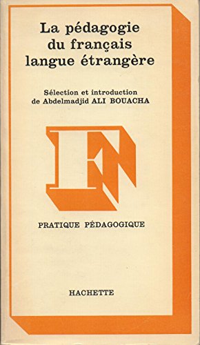 9782010051890_la-pedagogie-du-francais-langue-etrangere-orientations-theoriques-pratiques-dans-la-classe-f_front-1.jpg La pédagogie du français langue étrangère: orientations théoriques, pratiques dans la classe (french edition)