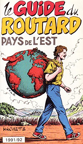 Le guide du routard: pays de l'est 1991/92