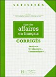 9782011550811_activites-faire-des-affaires-en-francais-corriges-french-edition_front-1.jpg Activites: faire des affaires en francais - corriges (french edition)