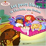 Les peurs bleues de charlotte aux fraises