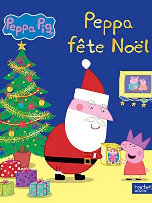 Peppa pig - peppa fete noel (french edition)