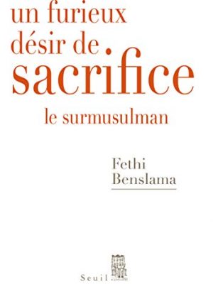 9782021319095_un-furieux-desir-de-sacrifice-le-surmusulman_front-1.jpg Un furieux désir de sacrifice. le surmusulman