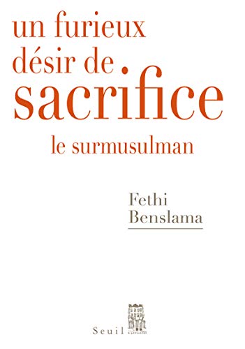 9782021319095_un-furieux-desir-de-sacrifice-le-surmusulman_front-1.jpg Un furieux désir de sacrifice. le surmusulman