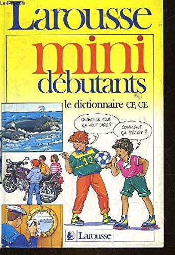 Mini débutants: mon premier vrai dictionnaire (french edition)