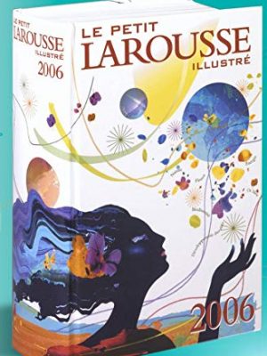 9782035302069_le-petit-larousse-illustre-2006-french-edition_front-1.jpg Le petit larousse illustre 2006 (french edition)
