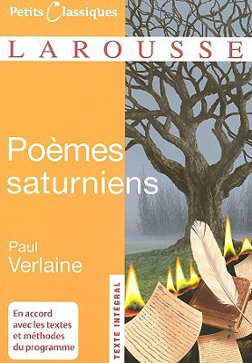 Poemes saturniens (petits classiques larousse texte integral) (french edition)