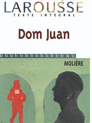 Dom juan (petits classiques larousse) (french edition)