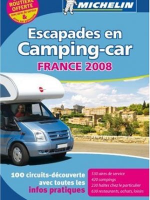 Escapades en camping-car france 2008 (60052) (pratiques/prakt. michelin)