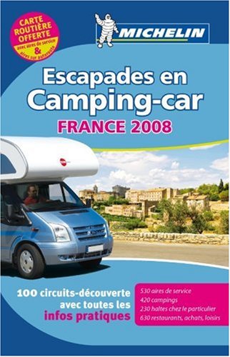 Escapades en camping-car france 2008 (60052) (pratiques/prakt. michelin)