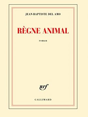 Regne animal - [rentree litteraire ] (french edition)