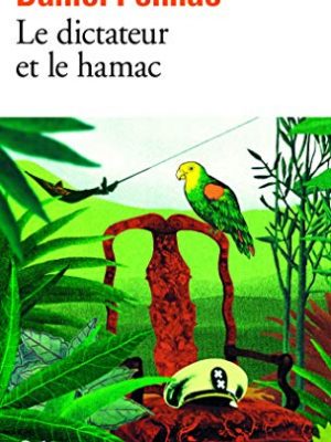 9782070307050_dictateur-et-le-hamac-folio-french-edition_front-3.jpg Dictateur et le hamac (folio) (french edition)