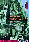 Les villes tentaculaires (la bibliothèque gallimard) (french edition)