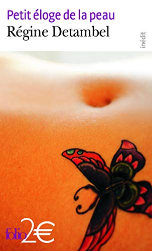 9782070340859_petit-eloge-de-la-peau-folio-2-euros-french-edition_front-3.jpg Petit eloge de la peau (folio 2 euros) (french edition)