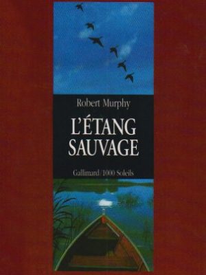 L'étang sauvage (inactif- 1000 soleils)