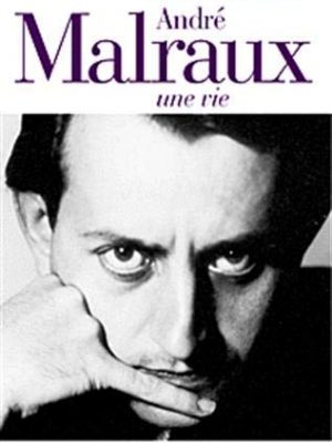 Andre malraux: une vie