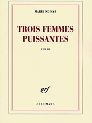 Trois femmes puissantes