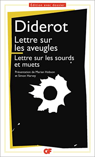 Lettre sur les aveugles à l'usage de ceux qui voient - lettre sur les sourds et les muets à l'usage de ceux qui entendent et qui parlent