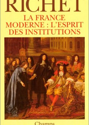 France moderne. l'esprit des institutions (la)