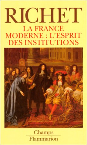 France moderne. l'esprit des institutions (la)
