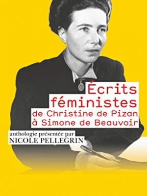 Écrits féministes: de christine de pizan à simone de beauvoir