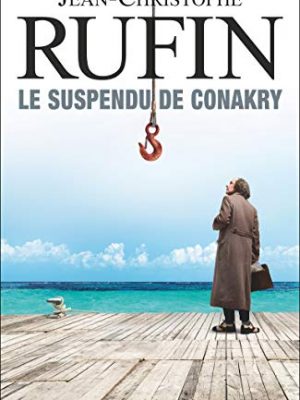 Le suspendu de conakry (french edition)
