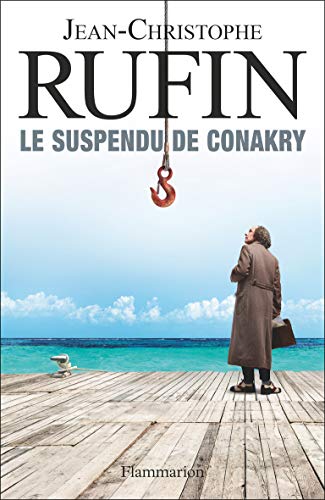Le suspendu de conakry (french edition)