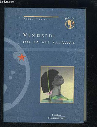 Vendredi ou la vie sauvage: - junior des 10 ans (littérature jeunesse (a))