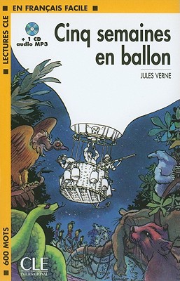 9782090318449_cinq-semaines-en-ballon-lectures-cle-en-francais-facile-niveau-1-french-edition_front-1.jpg Cinq semaines en ballon (lectures cle en francais facile: niveau 1) (french edition)