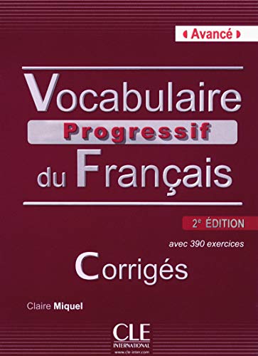 Vocabulaire progressif du francais - nouvelle edition: corriges (niveau avance) 2eme edition (french edition)