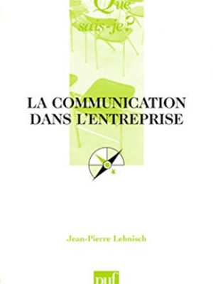 9782130571995_la-communication-dans-lentreprise-6e-ed-qsj-2229_front-1.jpg La communication dans l'entreprise (6e ed) qsj 2229
