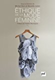 Éthique de la mode féminine: préface de frédéric monneyron (french edition)