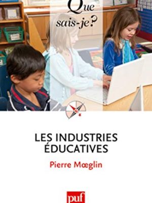 9782130582199_les-industries-educatives_front-1.jpg Les industries éducatives