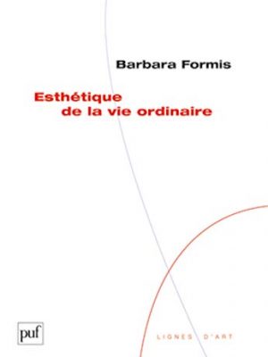 Esthétique de la vie ordinaire