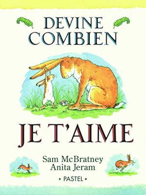 Devine combien je t'aime