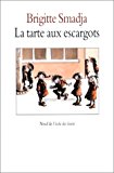 Tarte aux escargots (la) (neuf) (french edition)