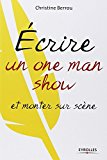 Écrire un one man show et monter sur scène (ed organisation)