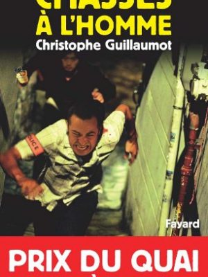 Chasses à l'homme: prix du quai des orfèvres 2009
