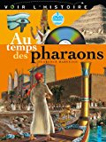9782215055310_au-temps-des-pharaons-voir-lhistoire-french-edition_front-1.jpg Au temps des pharaons (voir l'histoire) (french edition)