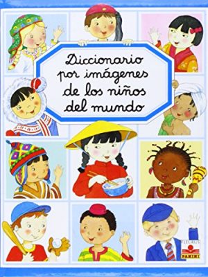 9782215063704_diccionario-por-imagenes-de-los-ninos-del-mundo-picture-dictionary-of-the-children-of-the-world-di_front-3.jpg Diccionario por imagenes de los ninos del mundo/ picture dictionary of the children of the world (diccionario por imagenes/ picture dictionary) (spanish edition)