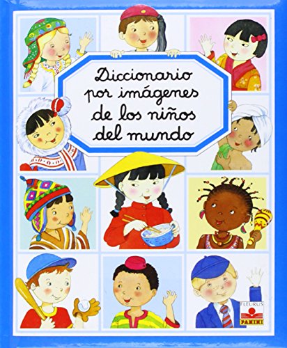 9782215063704_diccionario-por-imagenes-de-los-ninos-del-mundo-picture-dictionary-of-the-children-of-the-world-di_front-3.jpg Diccionario por imagenes de los ninos del mundo/ picture dictionary of the children of the world (diccionario por imagenes/ picture dictionary) (spanish edition)