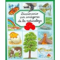 Diccionario por imagenes de la naturaleza/ nature picture dictionary (spanish edition)