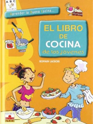 9782215073277_el-libro-de-cocina-de-los-jovenes-the-cooking-book-for-young-children-aprender-la-buena-cocina-ab_front-3.jpg El libro de cocina de los jovenes/ the cooking book for young children: aprender la buena cocina (abc) (spanish edition)