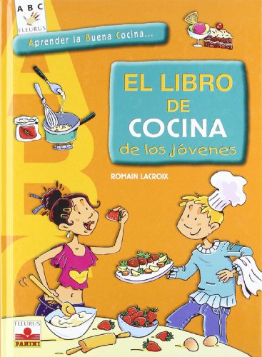 El libro de cocina de los jovenes/ the cooking book for young children: aprender la buena cocina (abc) (spanish edition)