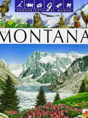 La montana/ the mountain (imagen descubierta del mundo/ discovered images of the world) (spanish edition)