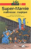Super mamie maîtresse magique